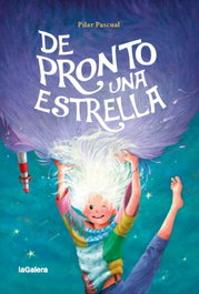 De pronto una estrella, Pilar Pascual - LA GALERA