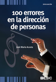 100 errores en la dirección de personas, José María Acosta - ESIC