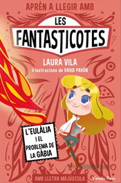 ESTRELLA POLAR, Aprèn a llegir amb les Fantasticotes 5. L'Eulàlia i el problema de la gàbia - ESTRELLA POLAR