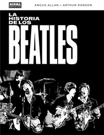 LA HISTORIA DE LOS BEATLES, Angus Allan; Arthur Ranson - NORMA EDITORIAL