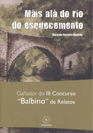 Más alá do río do esquecemento, Ricardo Ferreiro Almeda - FERVENZA