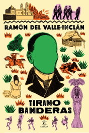 Tirano Banderas, Ramón del Valle-Inclán - ESPASA CALPE