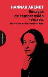 PAGINA INDOMITA, ENSAYOS DE COMPRENSIÓN, 1930-1954, Hannah Arendt - PAGINA INDOMITA