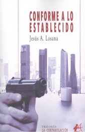 La Confabulación (Trilogía), Jesús A. Losana - EDITORIAL ADARVE