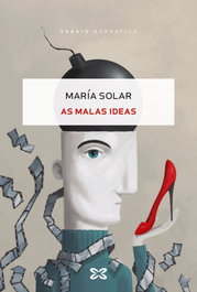 As malas ideas, María Solar - XERAIS