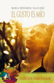 El gusto es mio, Maria Bernarda Salguero - EDITORIAL ADARVE