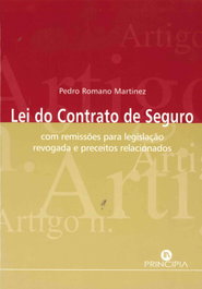 A Lei do Contracto de Seguro, Pedro Romano Martinez - PRINCIPIA