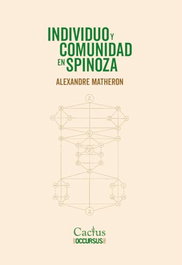 Individuo y comunidad en Spinoza, Alexandre Matheron - CACTUS
