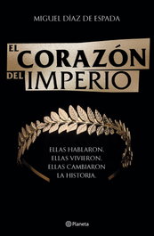 El corazón del Imperio, Miguel Díaz de Espada - PLANETA