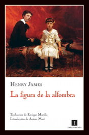La figura de la alfombra, Henry James - IMPEDIMENTA
