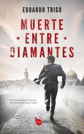 ALMUZARA EDITORIAL, Muerte entre diamantes - ALMUZARA EDITORIAL
