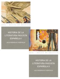 AKAL, Historias de la literatura fascista española (Pack 2 volúmenes) - Julio Rodríguez Puértolas
