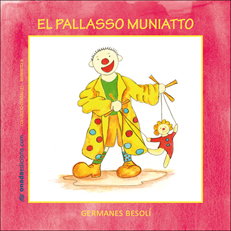 El pallasso Muniatto, Olga Besolí Montserrat - ONADA EDICIONS