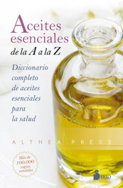 SIRIO EDITORIAL, Aceites esenciales de la A a la Z - ALTHEA PRESS