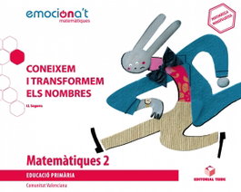 TEIDE, PROJECTE MATEMÀTIQUES 2N.PRIMARIA. EMOCIONA'T. CONEIXEM I TRANSFORMEM ELS NOMBNRES. VALENCIA 2019 - TEIDE