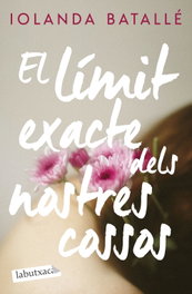 El límit exacte dels nostres cossos, Iolanda Batallé Prats - LABUTXACA