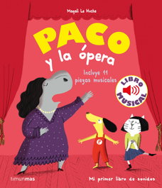 TIMUN MAS, Paco y la ópera. Libro musical - Magali Le Huche