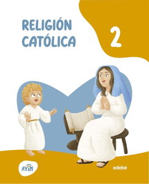 EDEBE, RELIGIÓN CATÓLICA 2 - (CAN).(26).RELIGION CATOLICA 2ºPRIM.(AYIN) *CANARIAS*