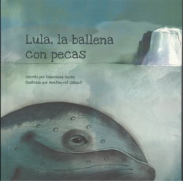 Lula, la ballena con pecas, Esperanza Durán; Monserrat Gisbert - AGUACLARA