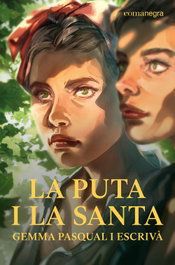 La puta i la santa, Gemma Pasqual i Escrivà - COMANEGRA