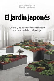 El jardín japonés, Gras Balaguer, Menene/Montilla Ojeda, Ohiana - TECNOS