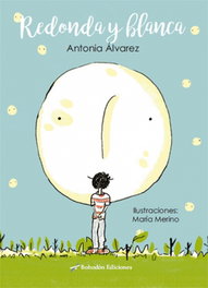 Redonda y blanca, Antonia Álvarez - Bohodon