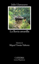 La lluvia amarilla, Julio Llamazares - CATEDRA