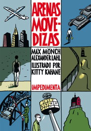 Arenas movedizas, Max Mönch, Alexander Lahl - IMPEDIMENTA