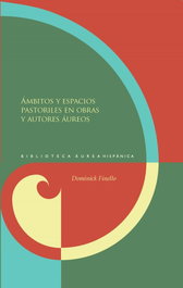 Ambitos y espacios pastoriles en obras y autores, Dominick Finello - IBEROAMERICANA - VERVUERT