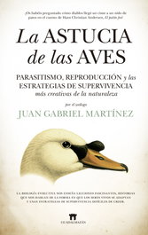 La astucia de las aves, Juan Gabriel Martínez - ALMUZARA EDITORIAL