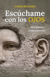 Escúchame con los ojos, Zamir Bechara - CALAMBUR