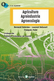 Agricultura, Agroindustria, Agroecología, Bernard Duterme - POPULAR