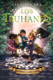 Los truhanes 3. Guerreros embrujados, Lian Tanner - ANAYA