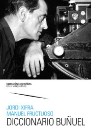 Diccionario Buñuel, Jordi Xifra - PRENSAS UNIV.ZARAGOZA