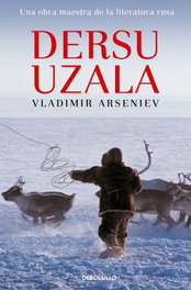 Dersu Uzala, Vladimir K. Arseniev - DEBOLSILLO