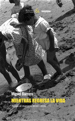 Mientras regresa la vida, Miguel Barrero - EOLAS