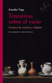 Tentativas sobre el vacío, Amador Vega - FRAGMENTA