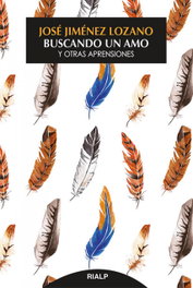 Buscando un amo: y otras aprehensiones, José Jiménez Lozano - RIALP