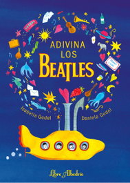 Adivina Los Beatles, Daniela Godel - LIBRE ALBEDRIO