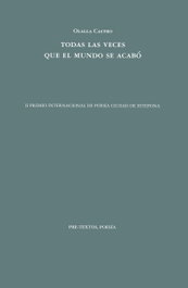 Todas las veces que el mundo se acabó, Olalla Castro - PRE-TEXTOS