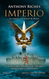 Imperio. La espada y el honor, Anthony Riches - NEWTON COMPTON