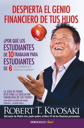 DESPIERTA EL GENIO FINANCIERO DE TUS HIJOS, Robert T. Kiyosaki - DEBOLSILLO