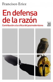 SIGLO XXI EDITORES, En defensa de la razón, Francisco Erice - SIGLO XXI EDITORES