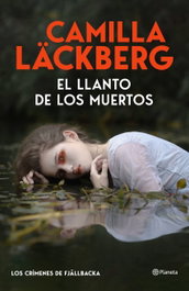 PLANETA, El llanto de los muertos (Los crímenes de Fjällbacka)