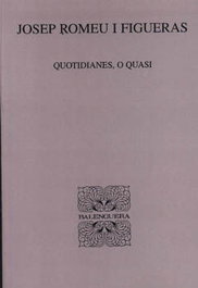 QUOTIDIANES, O QUASI, Josep Romeu Figueras - MOLL EDITORIAL