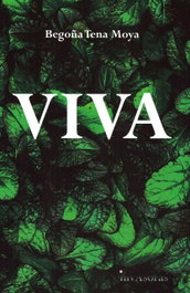 VIVA, Begoa E Tena Moya - EDICIONES INVASORAS