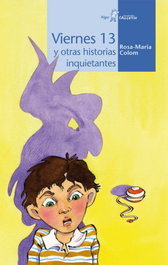 Viernes 13 y otras historias inquietantes, Colom Bernat, Rosa-Maria - ALGAR EDITORIAL