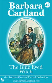 THE BLUE EYED WITCH, Barbara Cartland - BARBARA CARTLAND EBOOKS (IBD)