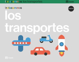 CASALS,EDITORIAL S.A. LOS TRANSPORTES 3 AÑOS TROTACAMINOS
