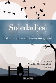 Soledad(es): Estudio de un fenómeno global, Elvira Lara Pérez - PIRAMIDE